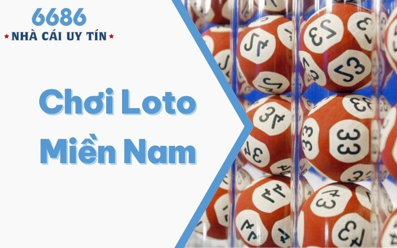 Chơi loto miền nam