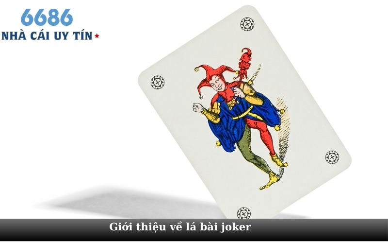 Giới thiệu về lá bài joker 