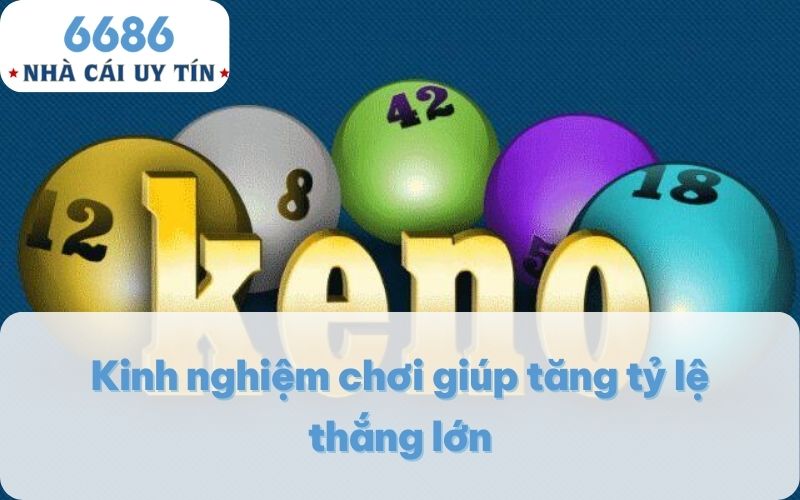 Kinh nghiệm chơi giúp tăng tỷ lệ thắng lớn