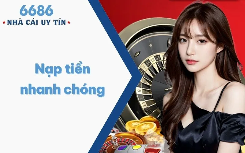 Nạp tiền không giới hạn và nhanh trong ngày 