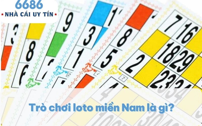 Trò chơi loto miền Nam là gì?